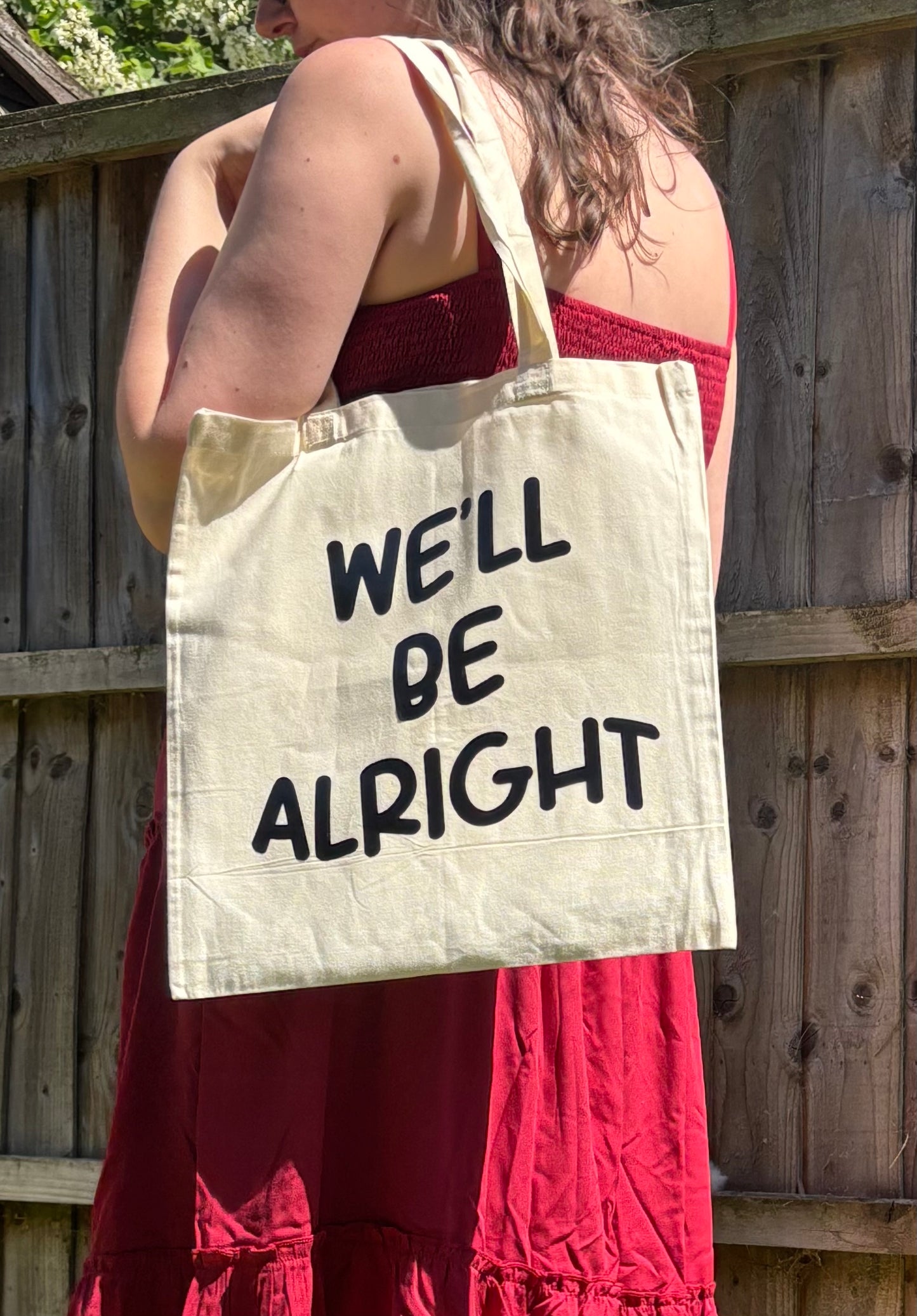 We'll Be Alright Tote Bag