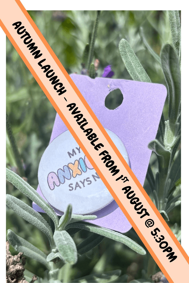 My Anxiety Says No - 25mm Button Badge