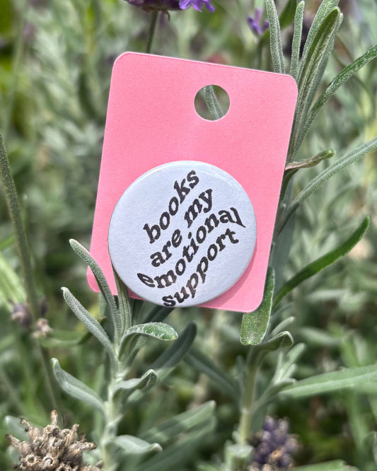 "Books Are My Emotional Support" 25mm Badge