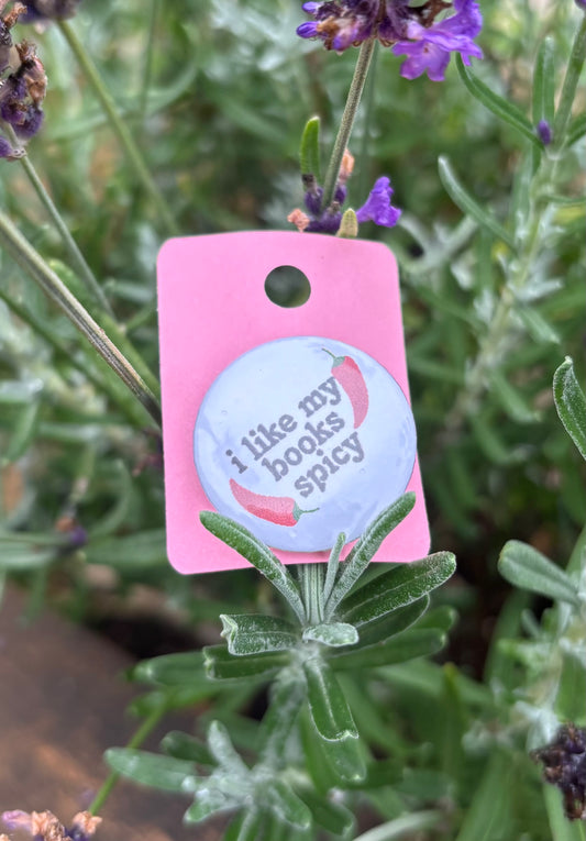 "I Like My Books Spicy" 25mm Badge